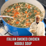 Italian Smoked Chicken Noodle Soup