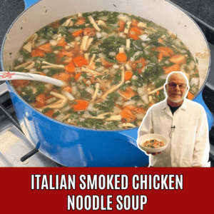 chicken noodle soup recipe - Wise Guys BBQ smoked chicken noodle soup