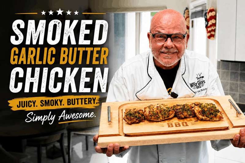 Smoked Garlic Butter Chicken Recipe