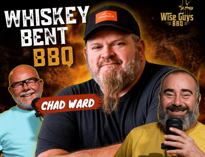 Promotional banner for Whiskey Bent BBQ featuring Chad Ward center, two hosts on either side, with fiery background and Wise Guys BBQ logo.